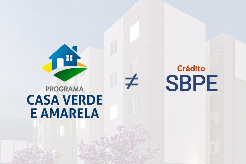 Diferenças entre o SBPE e o Casa Verde e Amarela