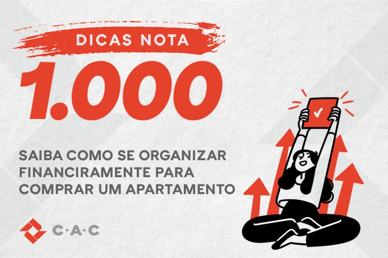 1# DICAS NOTA 1.000: Como se organizar financeiramente para comprar um apartamento