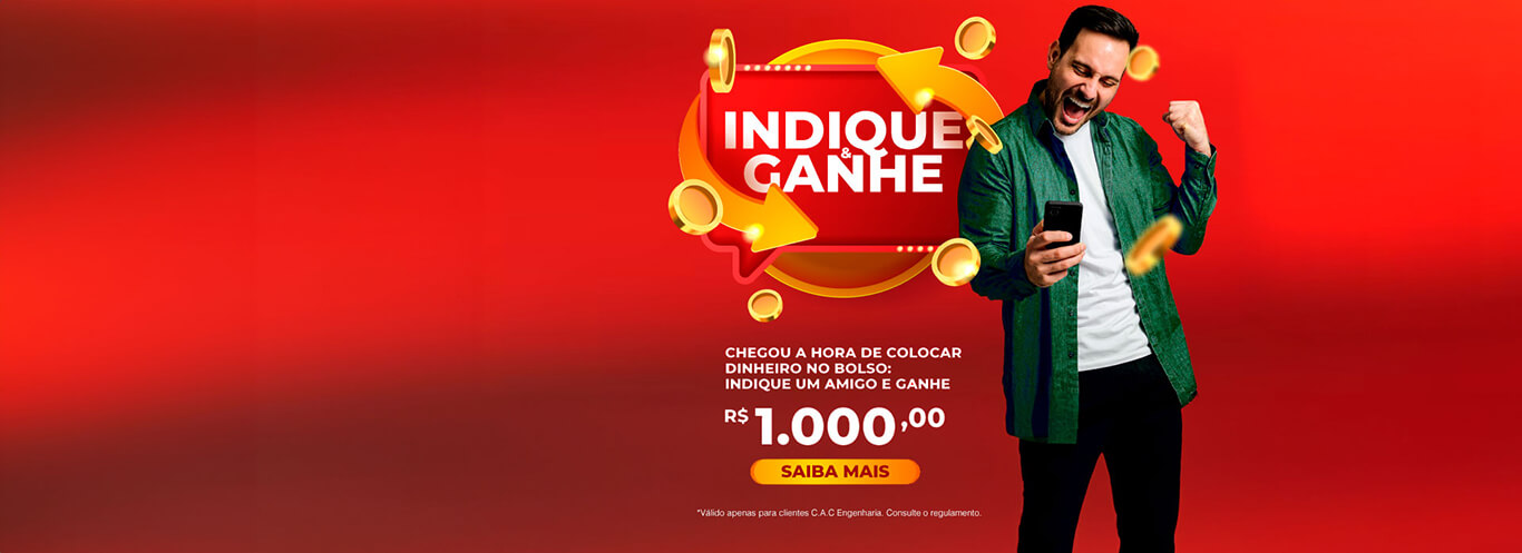 Promoção “Indique e Ganhe” da C.A.C Engenharia